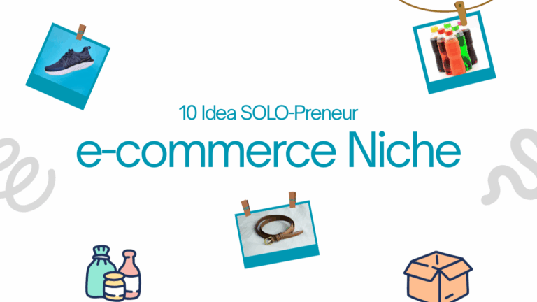 10 Idea SOLO-Preneur Buat E-Commerce Niche